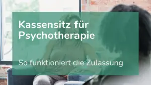 Psychotherapeutin informiert sich über die Voraussetzungen für einen Kassensitz