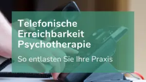 Ein Psychotherapeut führt die telefonische Erreichbarkeit durch.