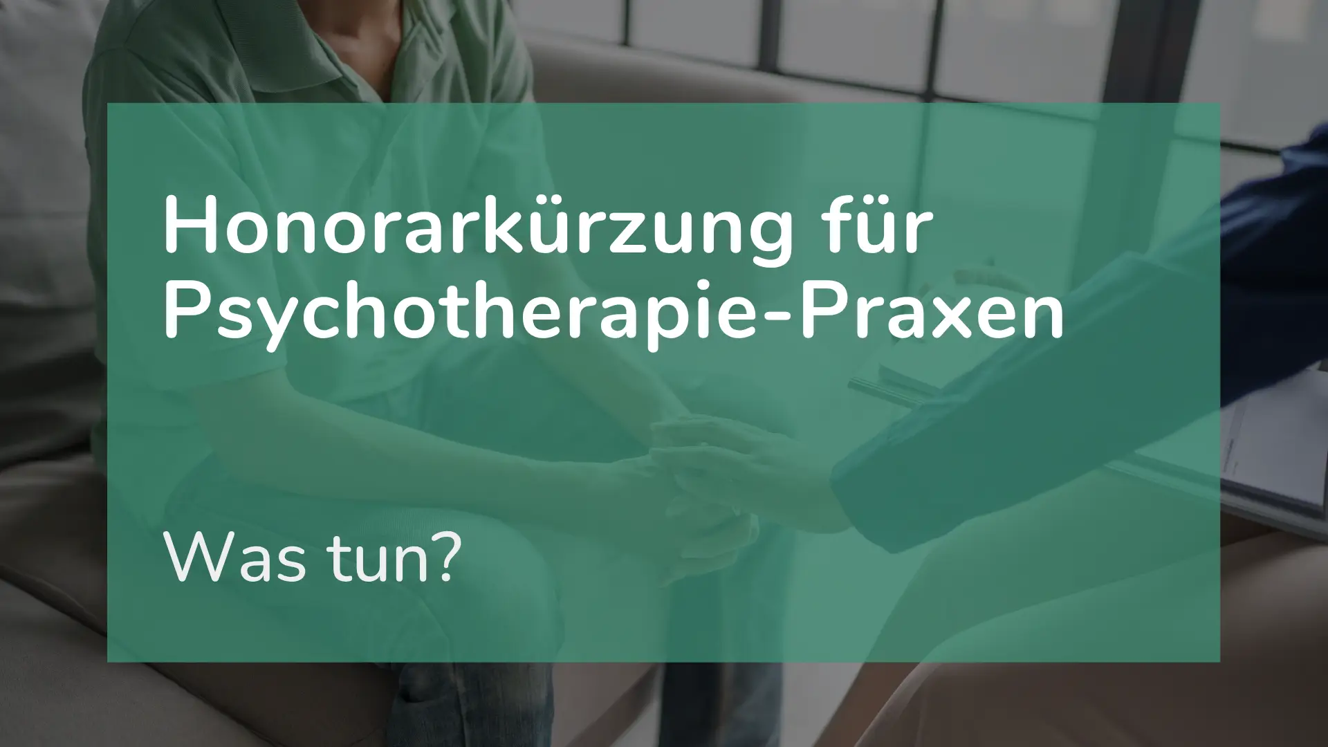 Eine Psychotherapeutin führt nach der Honorarkürzung eine Therapiestunde durch.