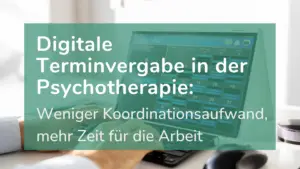 Ein Psychotherapeut verwendet seine digitale Terminvergabe.